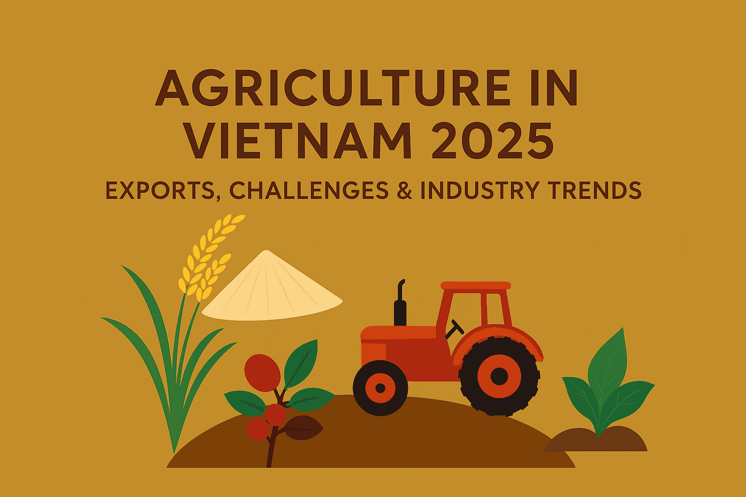 Agriculture in Vietnam 2025: Exports, Challenges & Industry Trends
